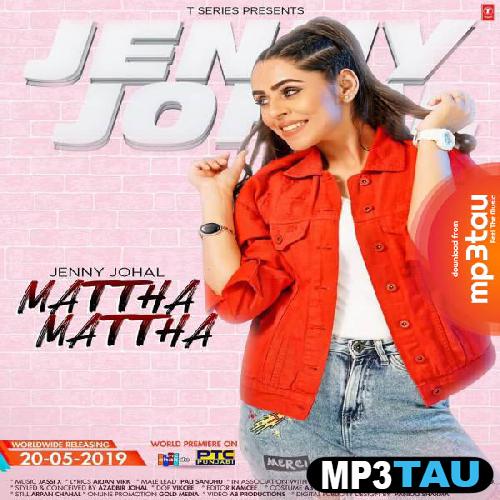 Mattha-Mattha Jenny Johal mp3 song lyrics